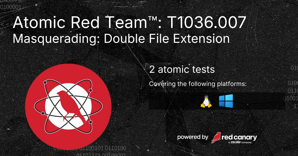 Atomic Red Team™: T1036.007