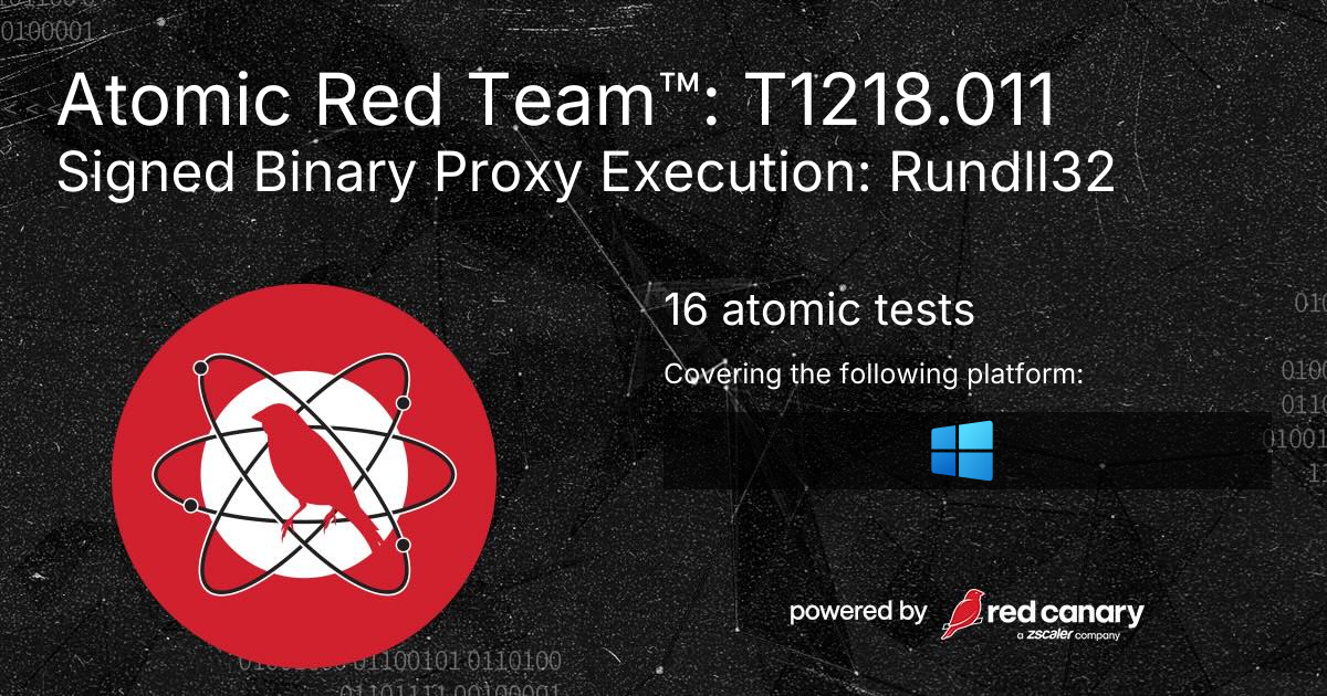 Atomic Red Team™: T1218.011